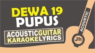 Dewa 19 - Pupus ( Karaoke Acoustic ) chords