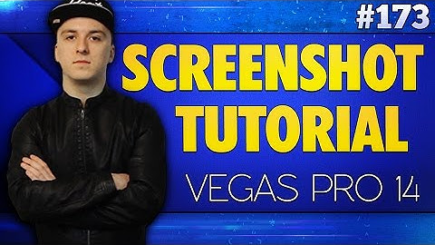 Vegas Pro 14: How To Take Screenshots - Tutorial #173