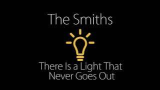 The Smith - There Is A Light That Never Goes Out -  with lyrics