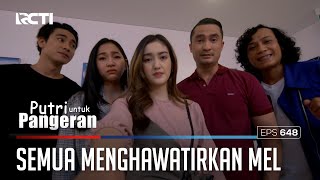 KAMI SELALU ADA UNTUK MEL - PUTRI UNTUK PANGERAN