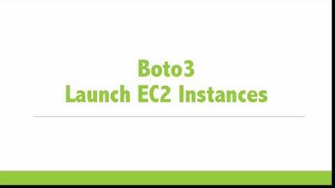 AWS Boto3 - Launching EC2 Instances
