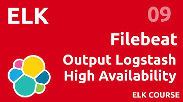 Filebeat : the logstash output ? how to install HA with logstash  ? - #ELK 09
