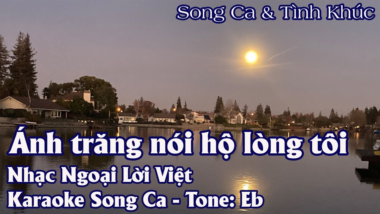 Karaoke Song Ca Ánh Trăng Nói Hộ Lòng Tôi | Song Ca & Tình Khúc