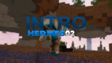Intro #41 | Hermes02 | By Legendz (Rusty .-.)