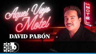 Aquel Viejo Motel, David Pabón - Video