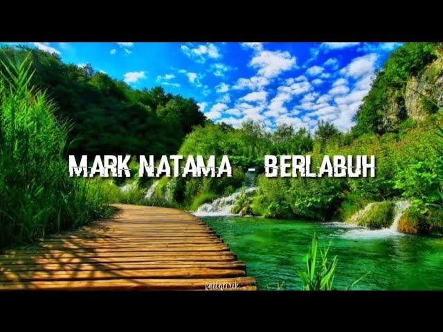 Mark Natama  - Berlabuh (lirik lagu) class=