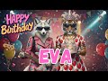 EVA Happy Birthday Song Happy Birthday To Eva 