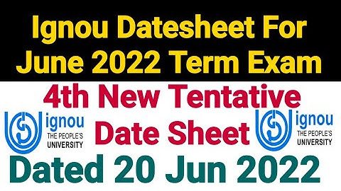 Ignou Exam Date Sheet June 2022 | 4th Revised Datesheet | Dated 20 Jun 2022