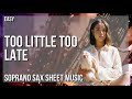 Soprano Sax Sheet Music: How to play Too Little Too Late by Laufey