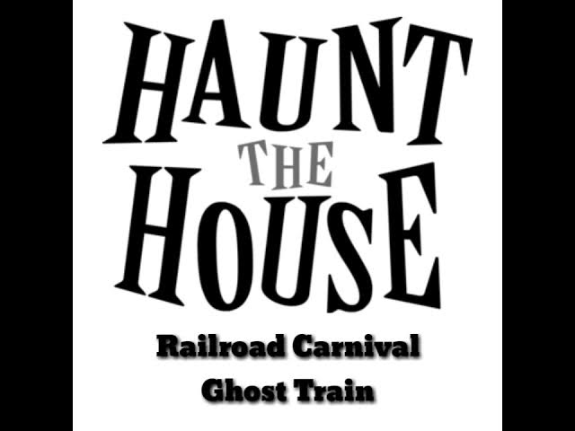 Haunt the House Railroad Carnival OST - Ghost Train
