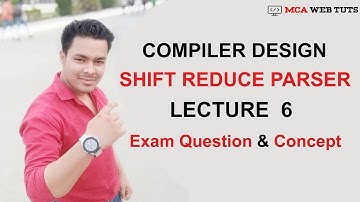 Shift Reduce Parsing | Compiler Design | with Exam Question  in hindi | by MCA Web Tuts
