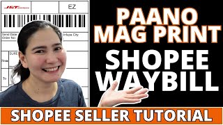 HOW TO PRINT SHOPEE WAYBILLS? PAANO MAG PRINT NG WAYBILL? Step-by-Step SHOPEE SELLER TUTORIAL 2023 ✨