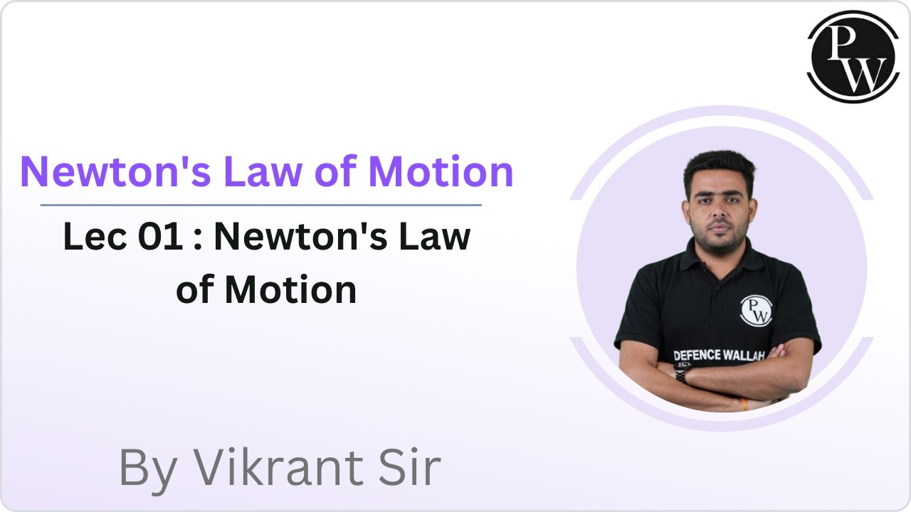 Newton's Law of Motion 01  Newton's Law of Motion  No