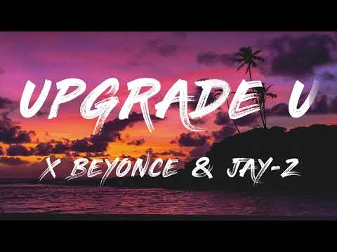 Beyoncé Upgrade U - Feat Jay-Z