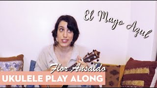 Musicandome & Flor: El Mago Azul - Flor Ansaldo - Key of Am