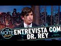 Entrevista com Dr. Rey | The Noite (23/11/17)