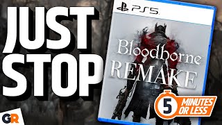 Why Bloodborne Doesn't NEED a Remake (In Under 5 Minutes)