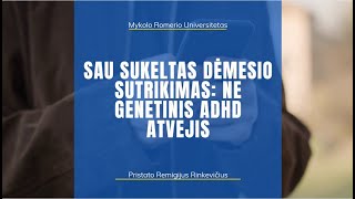 Sau sukeltas dėmesio sutrikimas (ADHD)