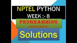 NPTEL python programming assignment solution week 8|| NPTEL python assignment week 8