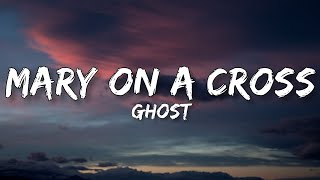 Ghost - Mary On A Cross (Lyrics)