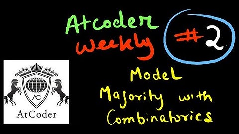 Modelling Majority in Maths | Atcoder Weekly Episode 2 |  Competitive Programming Learning Series