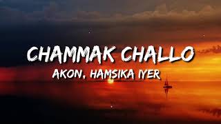 Chammak Challo (Ra-One) Lyrics - Akon, Hamsika Iyer