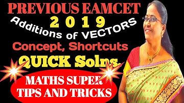 PREVIOUS EAMCET-2019 Additions of VECTORS with Shortcuts @MATHSSUPERTIPSANDTRICKS