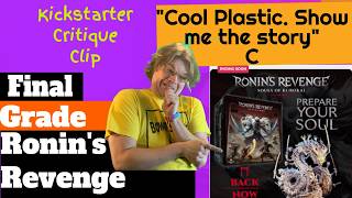 Ronin's Revenge Final Grade - Kickstarter Critique Clip *We get it you have plastic*