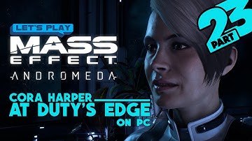 Mass Effect Andromeda - Part 23: Cora Harper Loyalty Mission - At Duty
