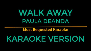 Walk Away - Paula Deanda (Karaoke Version)