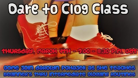 Dare to Clog Class - March 4th, 2021