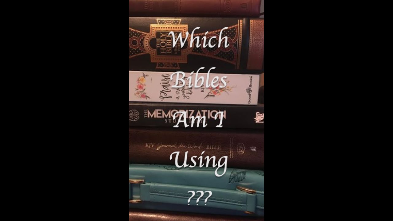 Overview Of Bibles That I Have Been Using YouTube overview-of-bibles-that-i-have-been-using-youtube