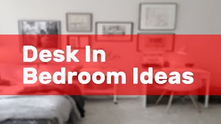 Desk In Bedroom Ideas