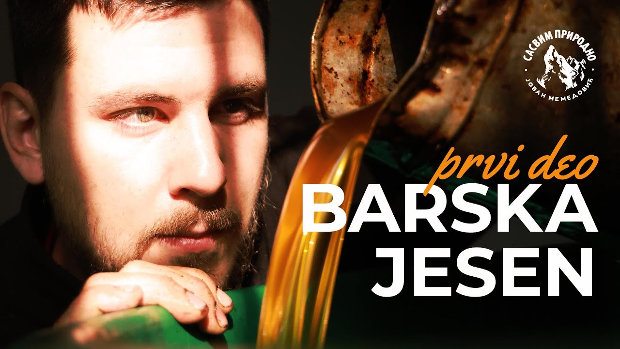 SASVIM PRIRODNO: Barska Jesen 1. deo