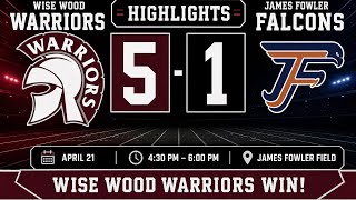April 21, 2026 Henry WiseWood Warriors vs James Fowler Falcons