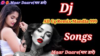 🌺❤️‍🔥🏵️ Maar Daare(मार डारे)| All Cg Rimex Mandla 999 ||Cg Song 🔥⚡💐