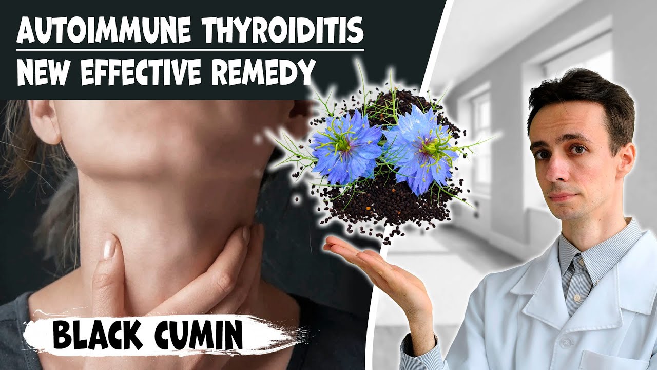 BLACK cumin against autoimmune thyroiditis. Restoration of the thyroid gland. YouTube