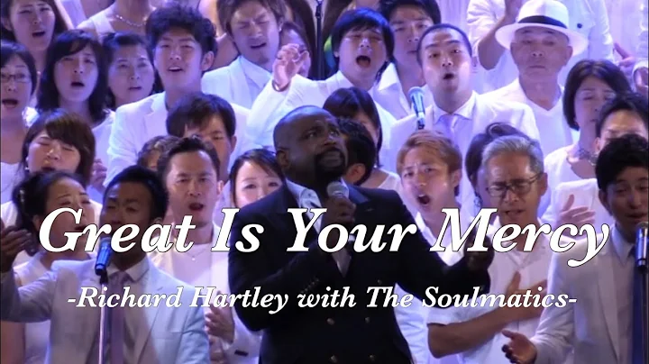 Richard Hartley with THE SOULMATICS-Great Is Your ...