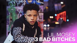 Lil Mosey - 3 bad bitches (Unreleased)