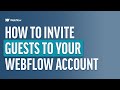 How To Invite Guests To Your Webflow Workspace