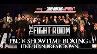 PBC n SHOWTIME 2018 BOXING LINE-UP N BREAKDOWN I WHAT FIGHT CAUGHT YOUR EYES?