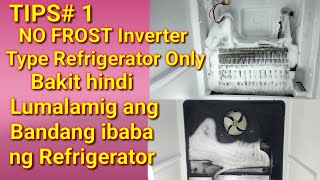 TIPS#1 NO FROST Inverter Type  Bakit Hindi Lumalamig ang bandang ibaba ng Refrigerator mo.