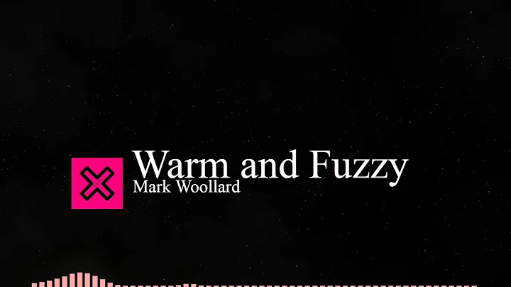 Warm and Fuzzy | Mark Woolard (Free copyright music)