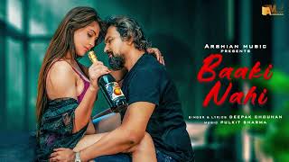 Baaki Nahi (Official Song) | Dr Prashant Shah | Deepak Chouhan | New Romantic Song 2026