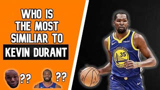 WHO is the MOST SIMILAR PLAYER to KEVIN DURANT
