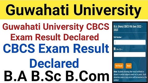 Guwahati University B.A B.Sc B.Com CBCS Exam Result Declared|| Cbcs Exam Result Declared