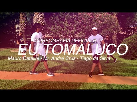 OFFICIAL COREOGRAPHY - EU TO MALUCO  Mauro Catalini - Mr. Andre Cruz - Tiago Da Silva