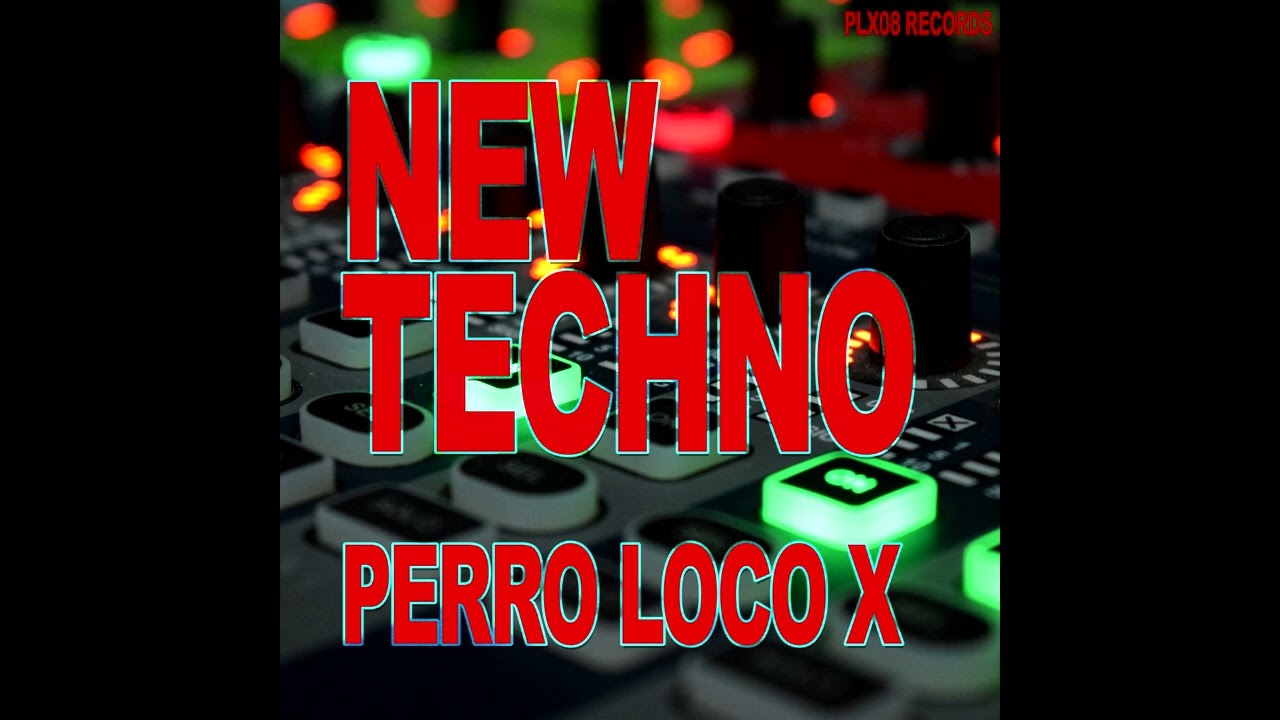 Watch Perro Loco X - New Techno (Official Audio) on YouTube Watch Perro Loco X - New Techno (Official Audio) on YouTube