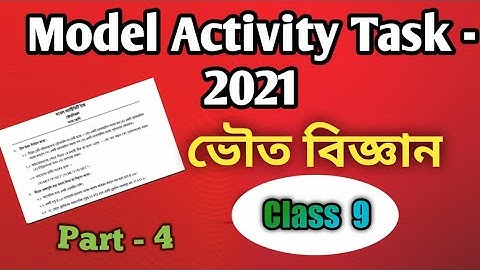 Model Activity Task Class 9 Physical Science Part 4// Class 9 Physical Science Part 4 activity task