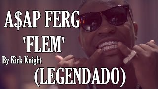 A$AP Ferg – FLEM [VÍDEO] (LEGENDADO)